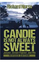 Candie is not Always Sweet (Revised Edition)