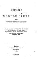 Aspects of Modern Study, Being University Extension Addresses