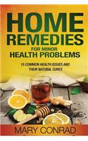 Home Remedies for Minor Health Problems