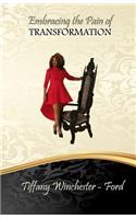 Embracing the Pain of Transformation: (English)