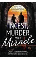 Incest, Murder and a Miracle