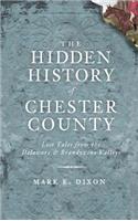 Hidden History of Chester County