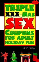 Triple XXX-Mas Sex Coupons For Adult Holiday Fun