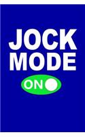 Jock Mode On: Teacher, Student, Boys, Girls Writing Journal Lined, Diary, Notebook for Men & Women