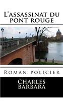 L'Assassinat Du Pont Rouge
