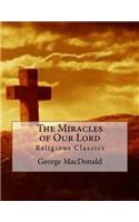 Miracles of Our Lord: Religious Classics