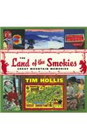 The Land of the Smokies: Great Mountain Memories