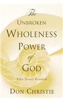 Unbroken Wholeness Power of God