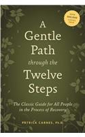 A Gentle Path Through the Twelve Steps