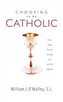 Choosing to be Catholic