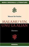 Malamu Vin, Unu La Alian (Originala Romano En Esperanto)