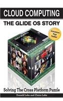 Cloud Computing: The Glide OS Story