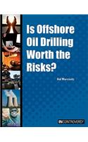 Is Offshore Oil Drilling Worth the Risks?