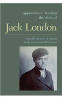 Approaches to Teaching the Works of Jack London