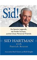 Sid!: The Sports Legends, the Inside Scoops, and the Close Personal Friends