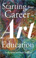 Starting Your Career in Art Education