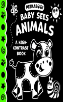 Peekaboo! Baby Sees Animals (a High Contrast Book)