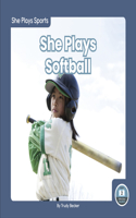 She Plays Softball: (She Plays Sports)