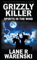 Grizzly Killer: Spirits in The Wind(11 Grizzly Killer)