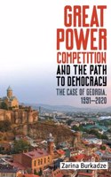 Great Power Competition and the Path to Democracy