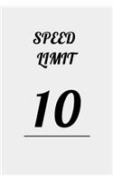 Speed Limit 10