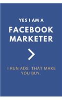 Yes, I Am a Facebook Marketer - I Run Ads, That Make You Buy