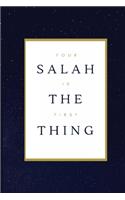Your Salah is The First Thing