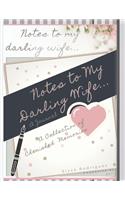 Notes to My Darling Wife... A Journal