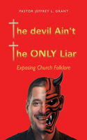 Devil Ain't the Only Liar