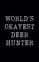 World's Okayest Deer Hunter