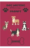 Dog Writing Prompt Journal: 51 Storytelling Prompts for Writing and Sketching Dog Stories