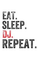Eat Sleep DJ Repeat Sports Notebook Gift
