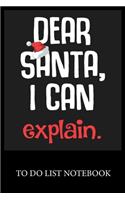 Dear Santa I Can Explain: To Do List & Dot Grid Matrix Journal Checklist Paper Daily Work Task Checklist Planner School Home Office Time Management