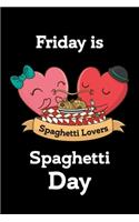 Friday is spaghetti day Black cover Notebook