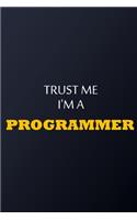 Trust Me I'm A programmer Notebook - Funny programmer Gift