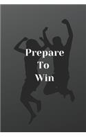 Prepare To Win