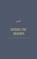 Missing You Grandpa