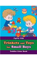 Trinkets and Toys for Small Boys: Toddler Color Book