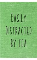 Easily Distracted By Tea: Tea Journal To Write In Great Present For Tea Lovers Funny Quotes Green Design