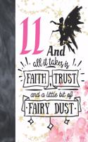 11 And All It Takes Is Faith, Trust And A Little Bit Of Fairy Dust