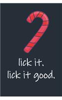 Lick It. Lick It Good.