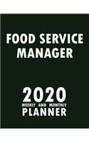 Food Service Manager 2020 Weekly and Monthly Planner: 2020 Planner Monthly Weekly inspirational quotes To do list to Jot Down Work Personal Office Stuffs Keep Tracking Things Motivations Notebook