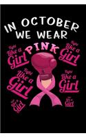 In October we wear Pink Fight like a Girl