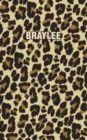 Braylee: Personalized Notebook - Leopard Print Notebook (Animal Pattern). Blank College Ruled (Lined) Journal for Notes, Journaling, Diary Writing. Wildlife 