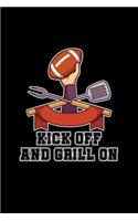 Kick Off And Grill On