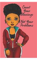 Count Your Blessings Not Your Problems
