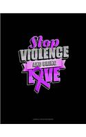 Stop Violence And Bring Love: Cornell Notes Notebook