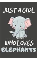 Just A Girl Who Loves Elephants