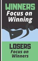 Winners Focus on Winning, Losers Focus on Winners: Strong Mentality Quote Notebook for Swimmers, Kids and Adults: (2 Training Session per page consisting of Box Graph with Exercise, Lengths & Time pl