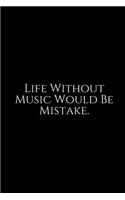 Life Without Music: Funny Office Work Notebook For Taking Meeting Minutes (Adult Banter Desk Notepad Series). Blank Lined Journal Notebook for the Office Conference Cal